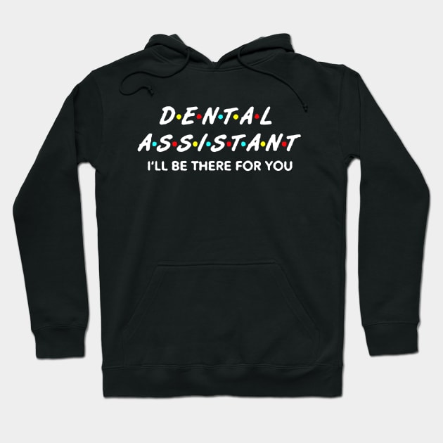 Funny Dental Assistant Hoodie by luckyboystudio